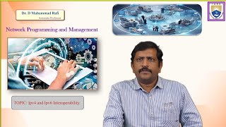 Ipv4 and Ipv6 Interoperability by Dr. D Mohammad Rafi