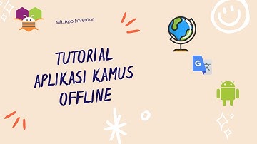 Tutorial Membuat Aplikasi Kamus Offline |MIT App Inventor