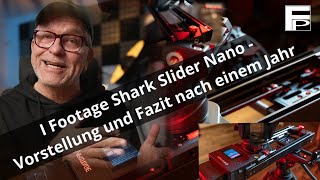 I Footage Shark Slider Nano - Vorstellung und Fazit nach einem Jahr