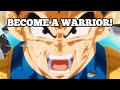 Vegeta motivational speech  become a warrior