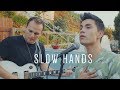 Slow Hands (Niall Horan) - Sam Tsui & Jason Pitts Cover