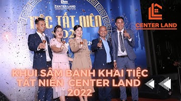 Khui Rượu Sâm Banh Khai Tiệc Tất Niên Center Land 2022 Chào Xuân 2023