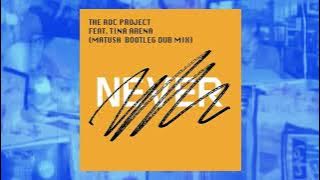 The Roc Project feat. Tina Arena - 'Never' (Matush Bootleg Dub Mix)