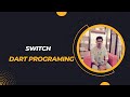 Dart Switch | Bangla Tutorial | Basic Part | dart tutorial | Gobinda Das