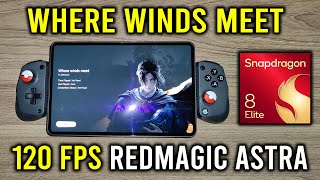 Where Winds Meet on the Most Powerful Mobile - 120 FPS Redmagic Astra Snapdragon 8 Elite screenshot 2