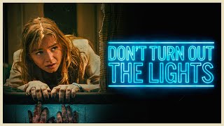 DON'T TURN OUT THE LIGHTS / Mostly dark, little light / Movie Review (2025)