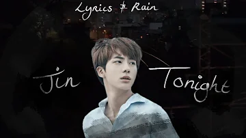 bts jin - tonight but it's raining outside w/lyrics|eng|rom|han|가사