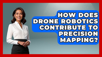 How Does Drone Robotics Contribute to Precision Mapping? - Test