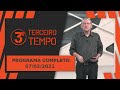 3º TEMPO - 07/02/2021 - PROGRAMA COMPLETO