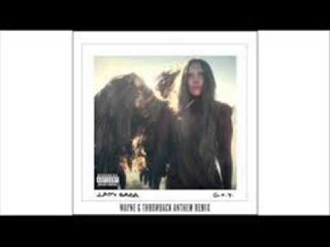 Lady Gaga - G.U.Y. (Wayne G Throwback Anthem)