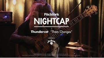 Thundercat performs "Them Changes" - Pitchfork Nightcap