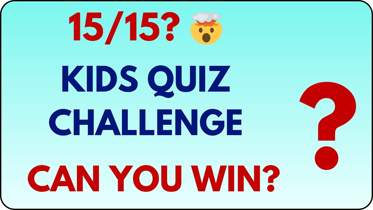 Kids Quiz Challenge 🧠 | Can You Score 15/15? | Fun Learning | Global Brain Quiz