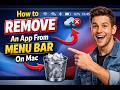 How to Remove An App From Menu Bar On Mac | How to Easily Remove Any App Icon in Seconds
