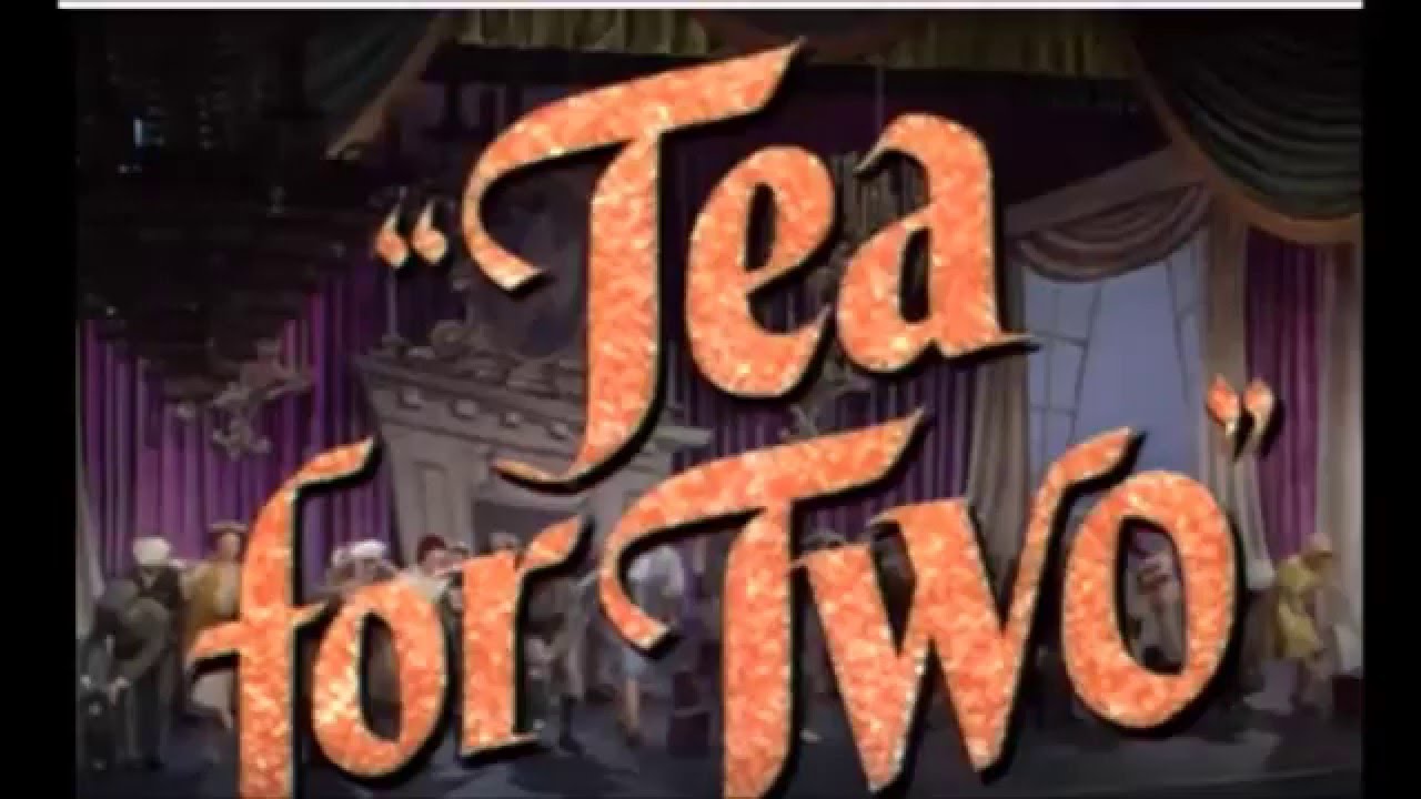 Tea for Two YouTube