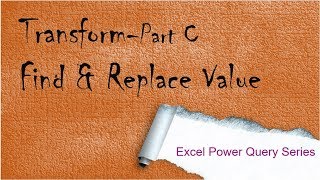 5.Excel Power Query Transform- How to Find and Replace Value