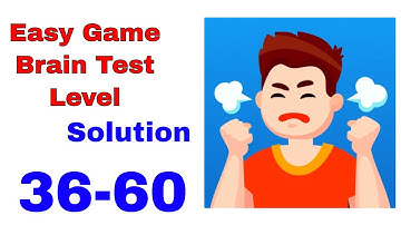 Easy Game Brain Test level 36 - 60 Gameplay Walkthrough | (IOS-Android)
