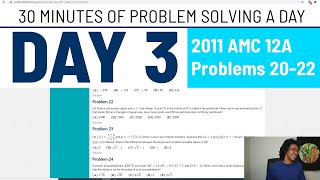 2011 AMC 12A Problems 20-22 - 30 minutes of problem solving a day (Day 3)