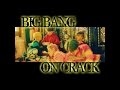 BIG BANG ON CRACK - LAST DANCE/FXXK IT