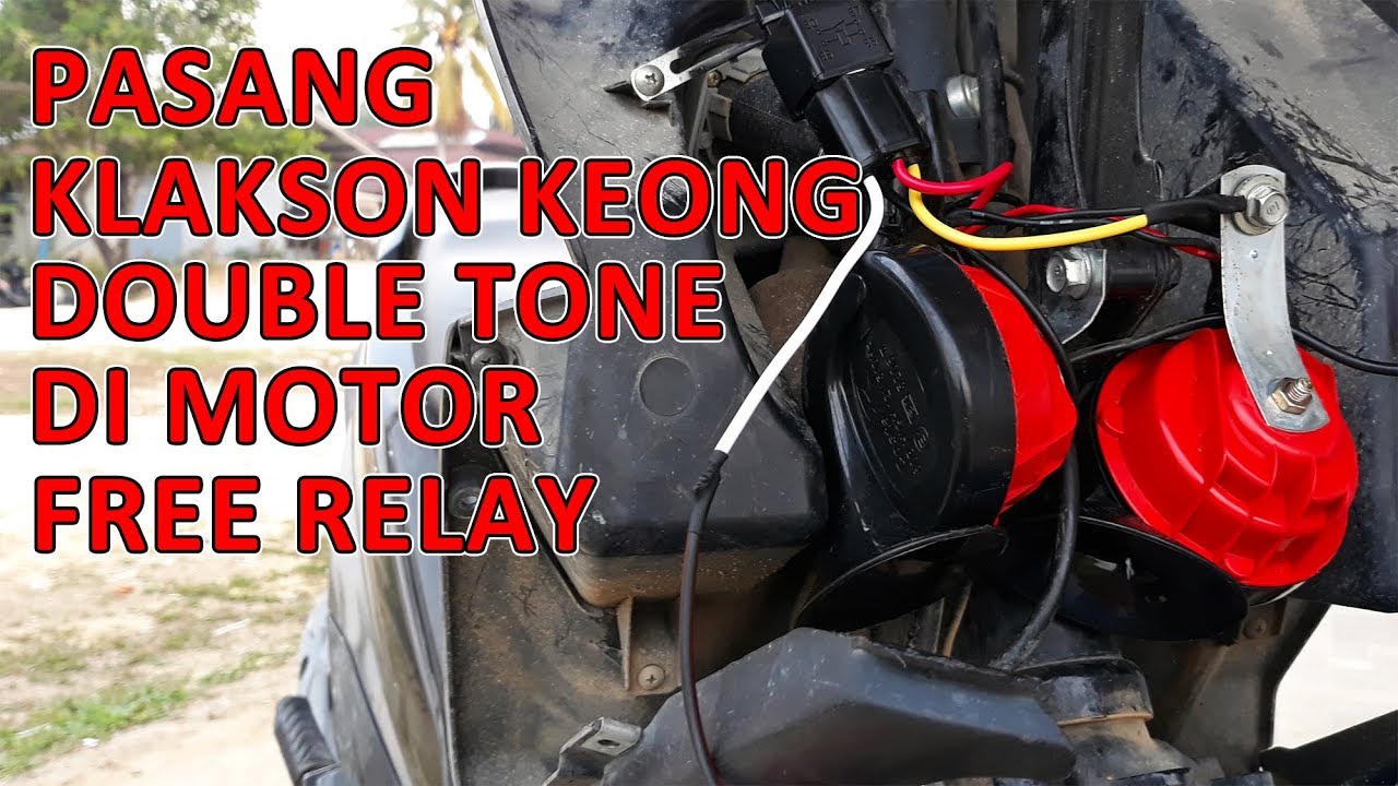 Tutorial Pemasangan Klakson Keong Dual Tone Di Motor Relay Youtube