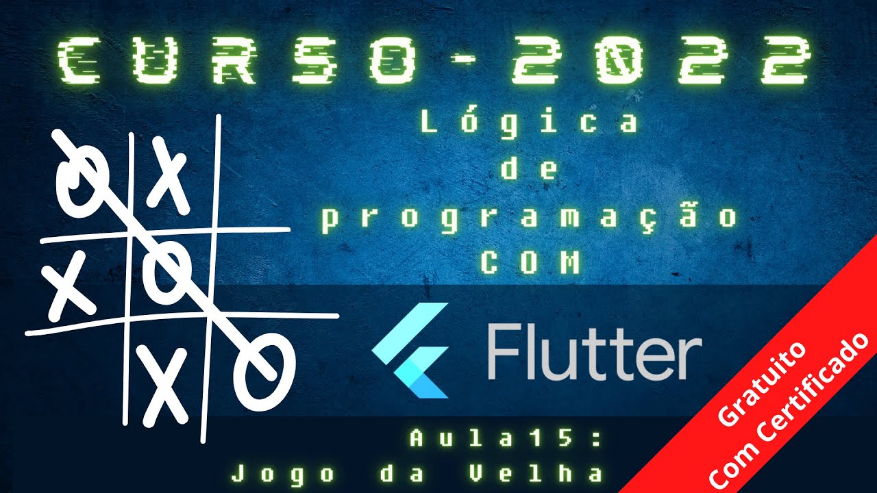 Jogo da Velha - Aula #15 - Curso lógica de programação em Flutter [2022] 