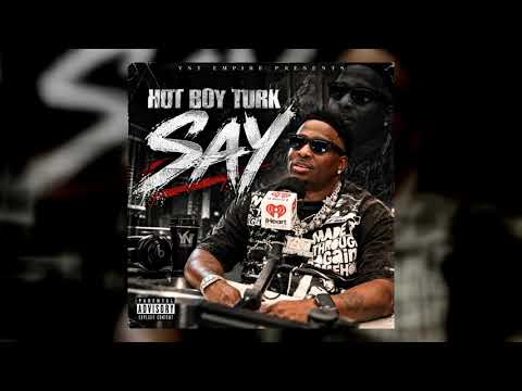 Hot Boy Turk -Say (StandAgainstYall) Official Song