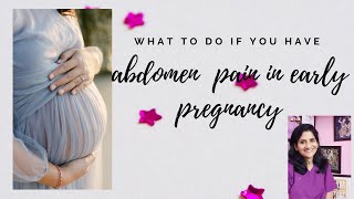 Abdomen Pain in Early Pregnancy:What to do