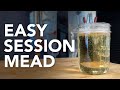 How to make a Session Mead | A crispy hydromel recipe made with fruity honey and a touch of sparkle