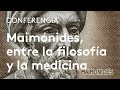 Maimónides, entre la filosofía y la medicina | Mariano Gómez Aranda