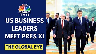 Chinese President Xi Jinping Meets American Business Leaders In Beijing | CNBC TV18