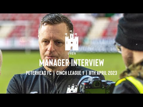 Manager Interview | Peterhead FC | 8 April 2023