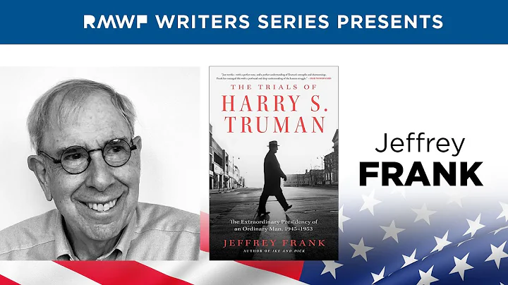 Jeffrey Frank  The Trials of Harry S. Truman