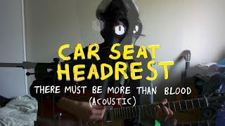 Watch Car Seat Headrest There Must Be More Than Blood video