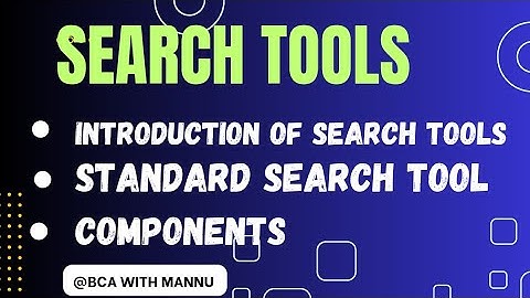 Search Tools ||Web Designing|| @BCAwithMannu