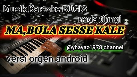 MA,BOLA SESSEKALE -KARAOKE BUGIS