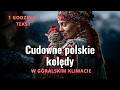 Radosne tradycyjne kolędy w góralskim klimacie | 1 godzina śpiewania. Idealne na święta. Mp3 Song