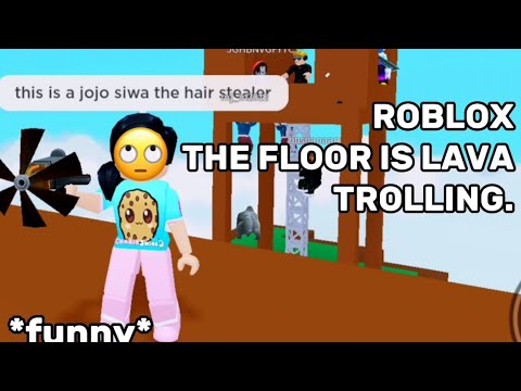 ROBLOX THE FLOOR IS LAVA TROLLING..