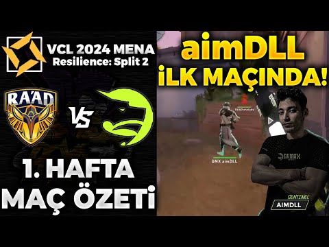 AIMDLL YENİ TAKIMINDA İLK MAÇINDA! RAAD vs GAMAX MAÇ ÖZETİ | VALORANT 2024 MENA Split 2