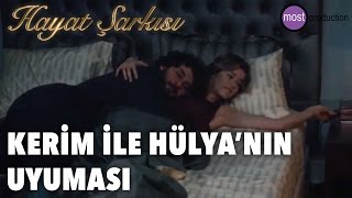 Hayat Şarkısı - Kerim ile Hülya'nın Uyuması