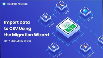 How to Import Data to CSV Using the Migration Wizard