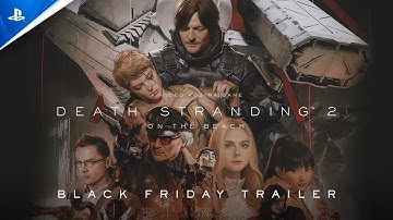 Death Stranding 2: On the Beach - Black Friday Trailer | PS5 Games