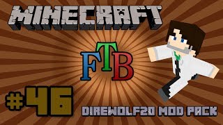 Minecraft 1.6 FTB Direwolf20 Pack - S1E46 - Moving Nodes and alchemy golems