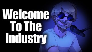 Welcome to the Industry (Bo Burnham Parody)