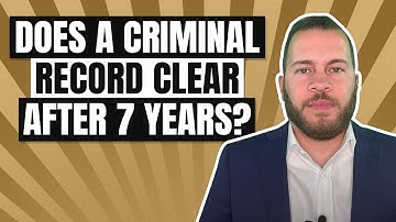 Does a criminal record clear after 7 years?