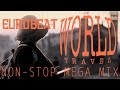 EUROBEAT SELECTION ~WORLD TRAVEL NON-STOP MEGA MIX~