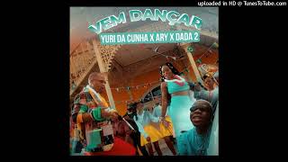 Yuri Da Cunha X Ary X Dada 2  Vem Danar kuduro