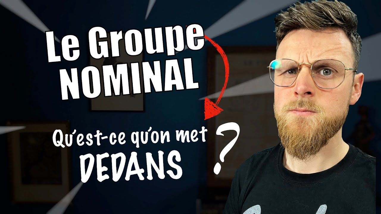 Le Groupe Nominal : Qu'est-ce que c'est ?