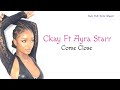 Ckay - Come Close (Lyrics) Ft Ayra Starr
