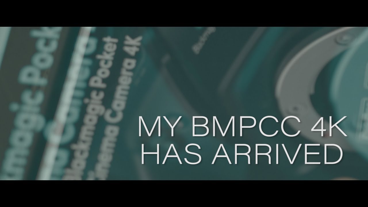 MY BLACK MAGIC POCKET CINEMA CAMERA 4K HAS ARRIVED - BMPCC4K - YouTube