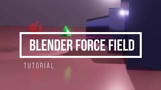 Blender Force field tutorial for absolute beginners!!(2020)