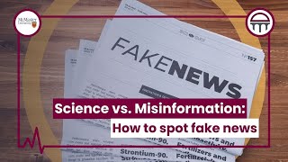 Science vs. Misinformation: How to Spot Fake News